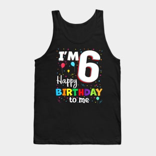 Sixth 6Th Birthday Happy Birthday Boys Girls 6 Years Old Tank Top